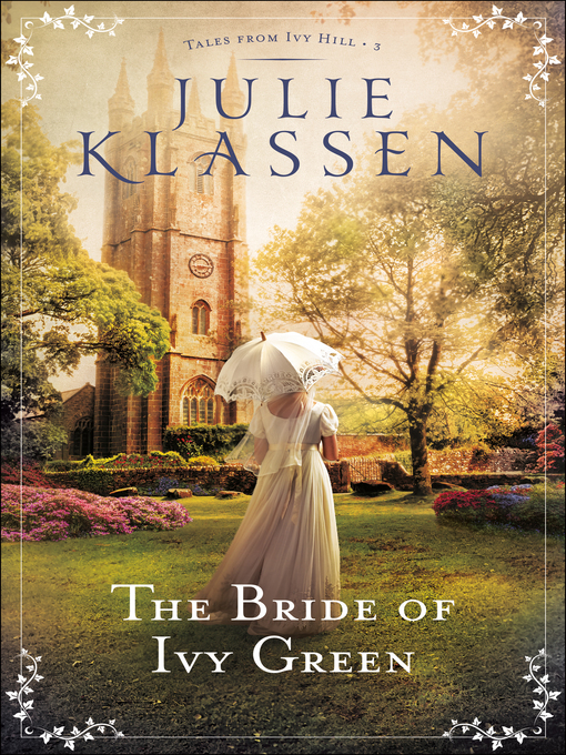 Title details for The Bride of Ivy Green by Julie Klassen - Wait list